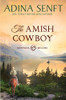 The Amish Cowboy: Montana Millers 1