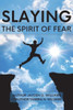 Slaying The Spirit Of Fear