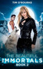 The Beautiful Immortals (Book Two)