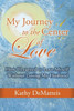 My Journey To The Center Of Love