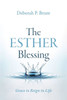 The Esther Blessing : Grace To Reign In Life