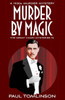 Murder By Magic : A 1930S Murder Mystery