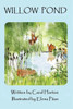 Willow Pond : A Fable About The Joy Of Being Yourself