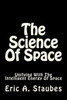 The Science Of Space : Unifying With The Intelligent Energy Of Space