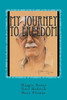 My Journey To Freedom