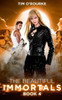 The Beautiful Immortals (Book Four)