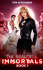 The Beautiful Immortals (Book One)