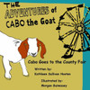 The Adventures Of Cabo The Goat : Cabo Goes To The County Fair