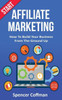Start Affiliate Marketing : How To Build Your Business From The Ground Up