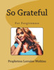 So Grateful : For Forgiveness