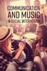 Communication and Music in Social Interaction