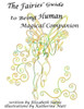 The Fairies' Guide To Being Human Magical Companion