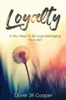 Loyalty : Is Your Need To Be Loyal Sabotaging Your Life?