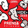 Prens And Friends : Hide And Seek