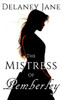 The Mistress Of Pemberley : An Erotic Pride And Prejudice Sequel