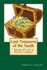 Lost Treasures Of The South : Stories Of Buried And Lost Treasure