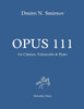Opus 111 : For Clarinet, Violoncello And Piano. Full Score And Parts