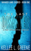 The Last Disaster - A Post-Apocalyptic Thriller