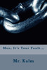 Men, It'S Your Fault...