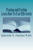 Praying And Fasting : Learn How To Fast Effectively