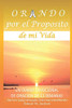 Orando por el Proposito de mi Vida (La Vida de Oracion) (Spanish Edition)