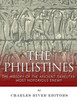 The Philistines : The History Of The Ancient Israelites' Most Notorious Enemy