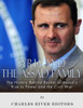 Syria And The Assad Family : The History Behind Bashar Al-Assad'S Rise To Power And The Civil War