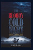 The Bloody Cold Night : Diary Of A Dying Man