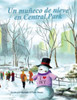 Un Muneco De Nieve En Central Park : A Snowman In Central Park