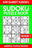 Sudoku Puzzle Book : 400 Easiest Sudoku