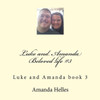 Luke And Amanda Beloved Life #3 : Luke And Amanda