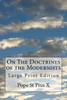 On The Doctrines Of The Modernists : Large Print Edition