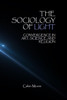 The Sociology Of Light : Convergence In Art, Science, And Religion