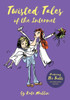Twisted Tales Of The Internet
