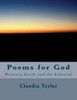 Poems For God : Between Earth And The Ethereal