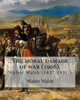 The Moral Damage Of War : Walter Walsh (1857-1931 )
