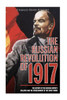 The Russian Revolution Of 1917 : The History Of The Russian Empire'S Collapse And The Establishment Of The Soviet Union