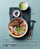 Ramen Cookbook : A Ramen Cookbook Filled With Delicious Ramen Recipes