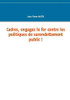 Cadres, engagez le fer contre les politiques de surendettement public ! (French Edition)