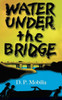 Water Under The Bridge
