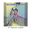 Mommy I Can