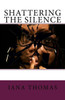 Shattering The Silence!