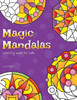 Magic Mandalas Colouring Book For Kids : 50 Easy And Calming Abstract Mandalas For Children