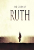 The Story Of Ruth : A Small Group Study Through The Book Of Ruth