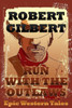 Run With The Outlaws : Epic Western Tales