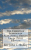 The Christian Schools Of Alexandria : Origen