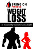Weight Loss : 20 Reasons Why You Are Not Losing Weight