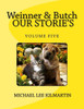 Weinner & Butch Our Stories : The Dark Is Scarey