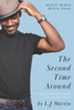 The Second Time Around : A Memoir Of A Life, A Death And A Second Chance
