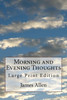 Morning And Evening Thoughts : Large Print Edition